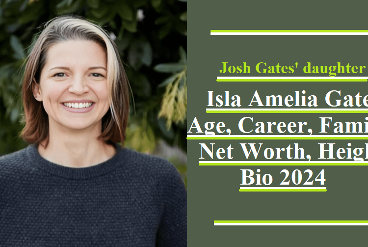 Isla Amelia Gates: Age, Career, Family, Net Worth, Bio 2024.