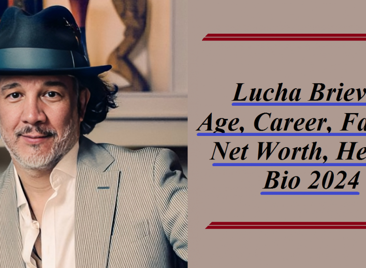 Lucha Brieva Age, Career, Family, Net Worth, Height, Bio 2024