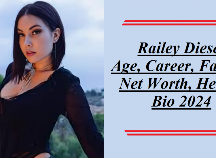 Railey Diesel: Age, Career, Family, Net Worth, Height Bio 2024.